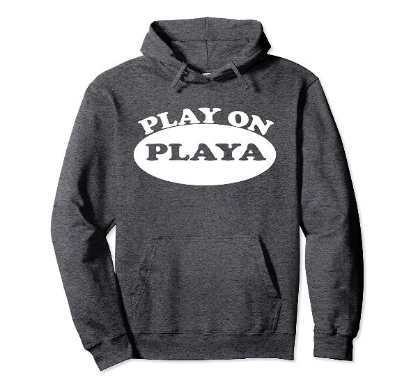  Play On Playa gamer Hoodie 